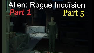 Alien: Rogue Incursion Part 1 | Part 5