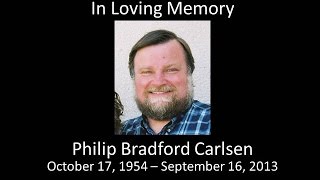 Phil Carlsen Memorial Slideshow October 2013