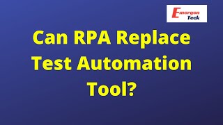 Can RPA replace Test Automation Tool or will be a complementary part of Test Automation Strategy?