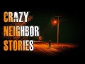 3 TRUE CRAZY Neighbor Horror Stories | True Scary Stories