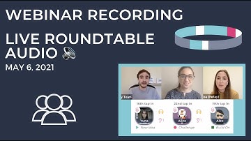 May 6 New Features Webinar: Introducing Audio in the Live RoundTable!