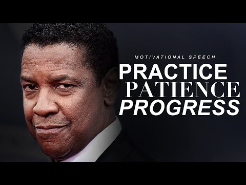 PRACTICE, PATIENCE, PROGRESS | Best Motivational Speech 2020