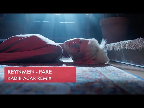 Reynmen - Pare (Kadir ACAR Remix)