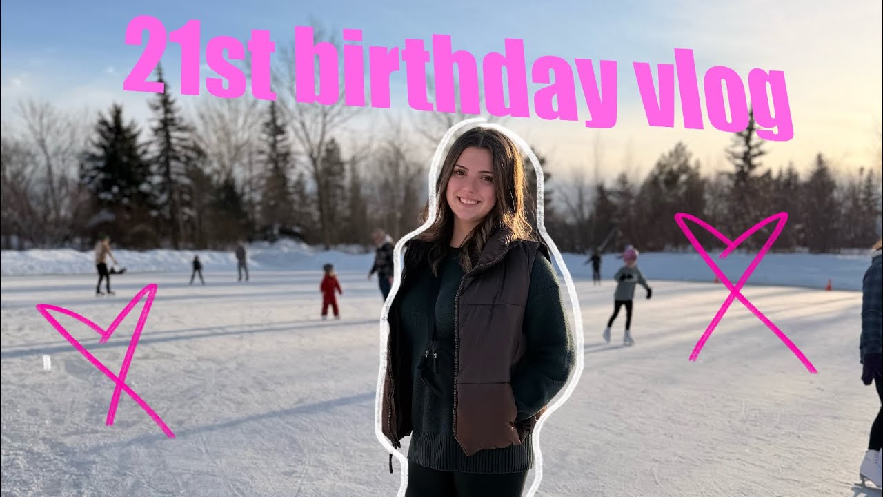 21st birthday vlog 