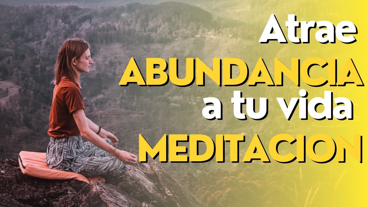 10 minute meditación para atraer abundancia a tu vida - YouTube