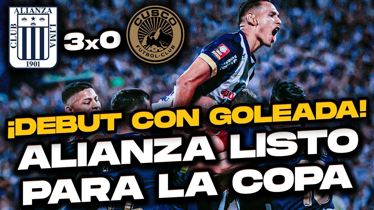 Alianza Lima 3-0 Cusco FC: Gana, Golea y Gusta en Matute🔥 - YouTube