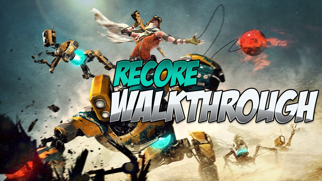 ReCore Walkthrough | Mission 11: Prismatic Core Hunting (1)