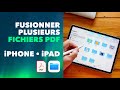 Fusionner, regrouper des PDF sur l&#39;iPad, iPad Pro ou iPhone