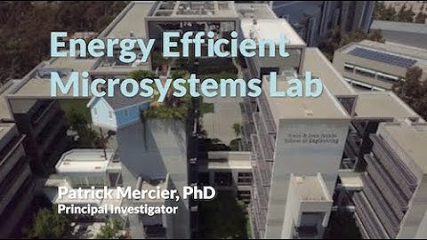 Energy Efficiency Microsystems Lab- ECE Lab Tour- UC San Diego