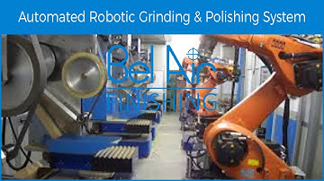 Automated Robotic Grinding & Polishing System