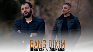 BENAV CAN & AGRÎN AZAD - BANG DIKIM #benavcan #agrinazad #kurtçemüzik #2024 Resimi