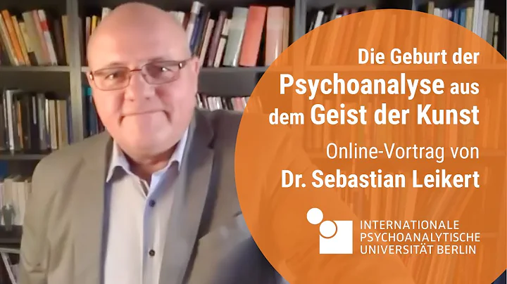 Dr. Sebastian Leikert  Die Geburt der Psychoanalys...