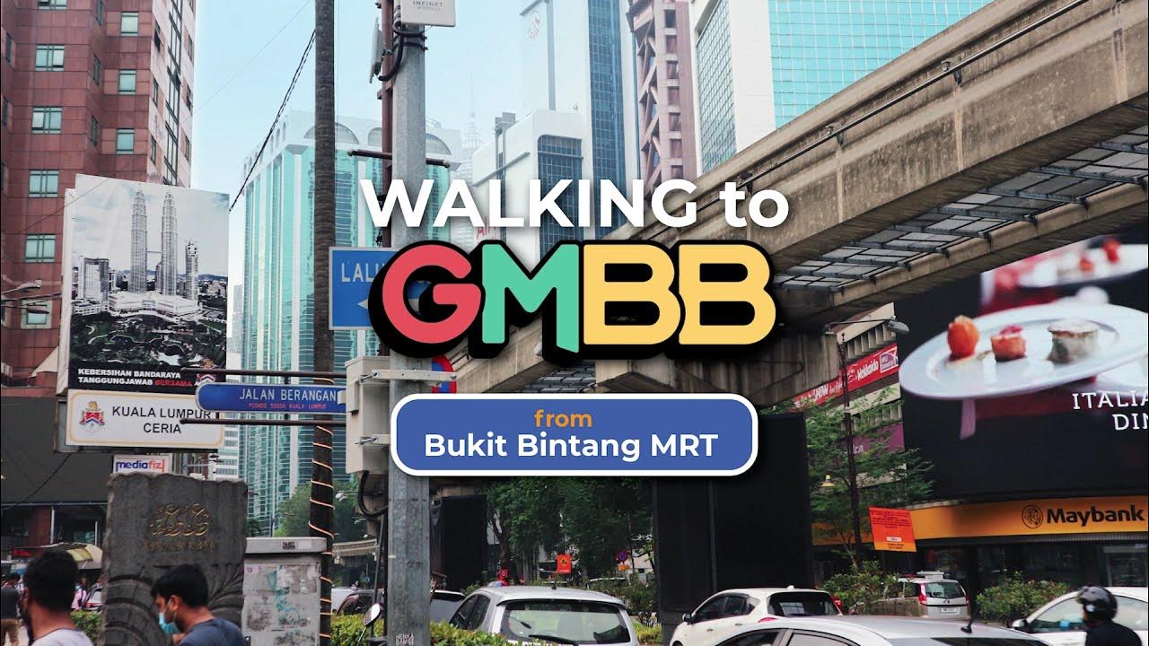 Walking to GMBB from MRT Bukit Bintang YouTube