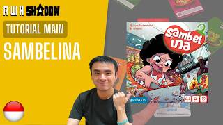 Tutorial Main Board Game - Sambelina @RWHShadow
