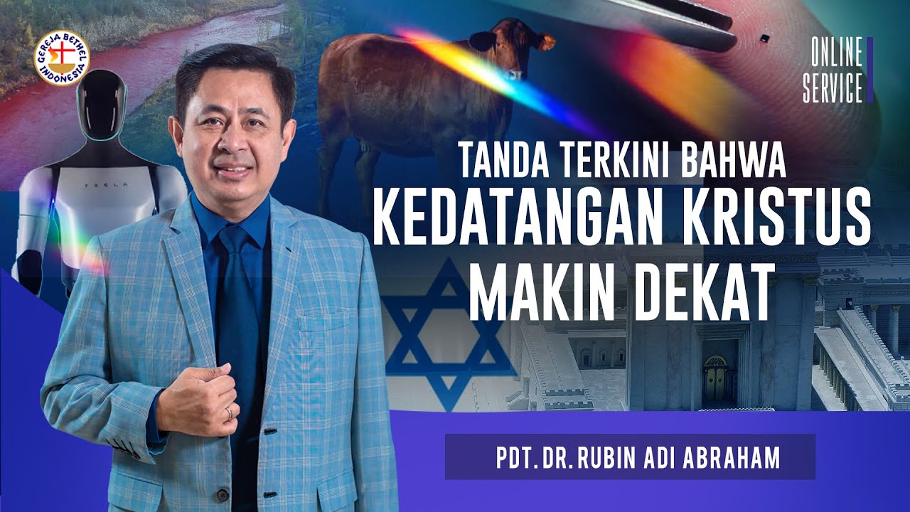 Pdt. Dr. Rubin Adi Abraham - Tanda Terkini Bahwa Kedatangan Kristus Makin Dekat