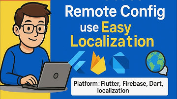 EasyLocalization with Firebase Remote Config in Flutter 2025