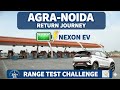 Tata Nexon EV 45Kw Highway Range Test 🔋| Agra to Noida Return | Real World Truth