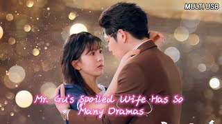 [MULTI SUB]The popular sweet pet short drama 'Mr. Gu's Spoiled Wife Has So Many Dramas' is online