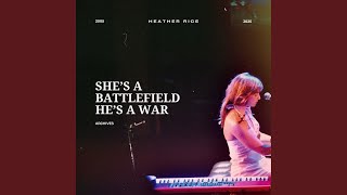 She's a Battlefield, He's a War