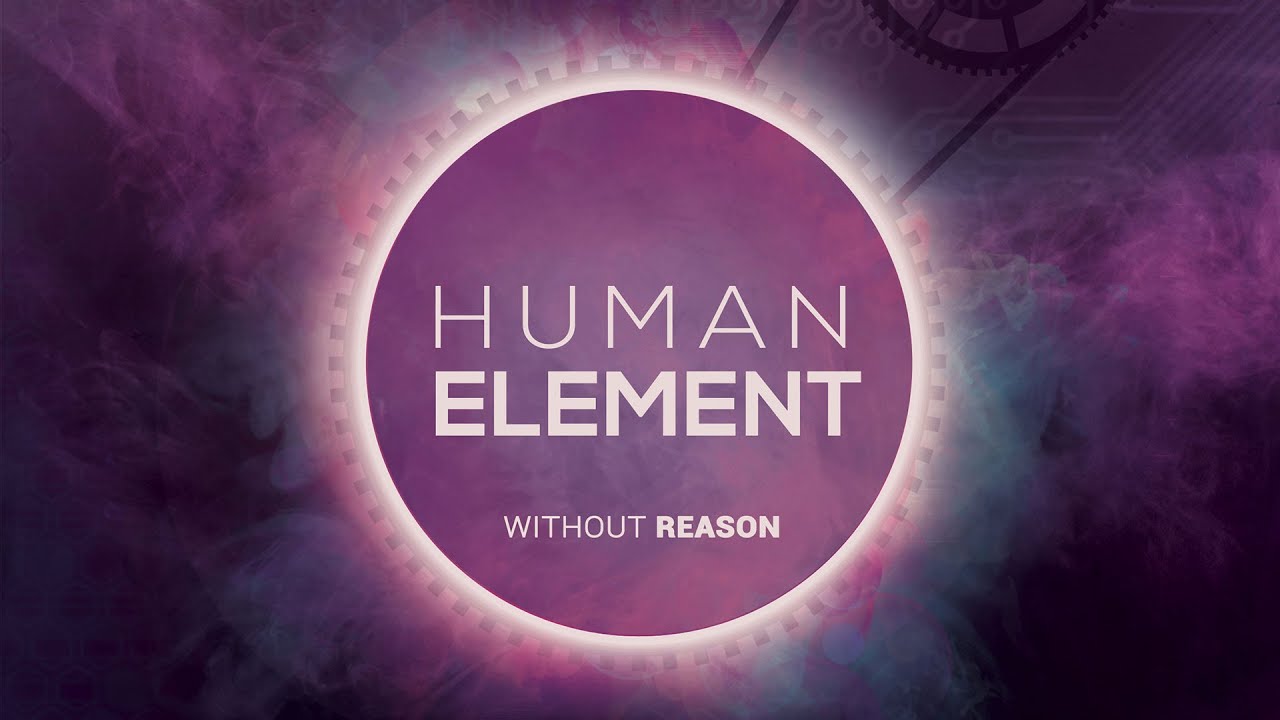 Хуман элемент. Without reason. Humanized elements. Human elements Label.