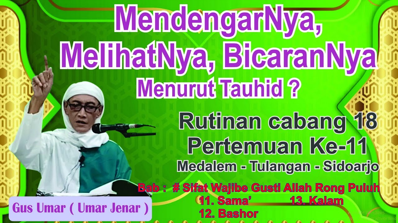 Ngaji Tauhid, cabang 18, ke11 - MendengarNya, MelihatNya, BicaraNya, menurut Tauhid #versi lengkap