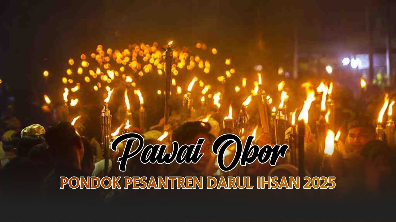 Pawai Obor Pondok Pesantren Darul Ihsan 2025 | Ollen Sempat