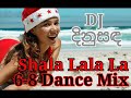 Shala lala la 68 dance mix  dj dinusanda  dj  