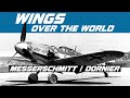 Wings Over the World | Messerschmitt / Dornier - A Tale of Two German Giants