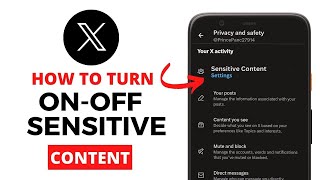 How to Change Your X Twitter Settings to See or Hide Sensitive Content