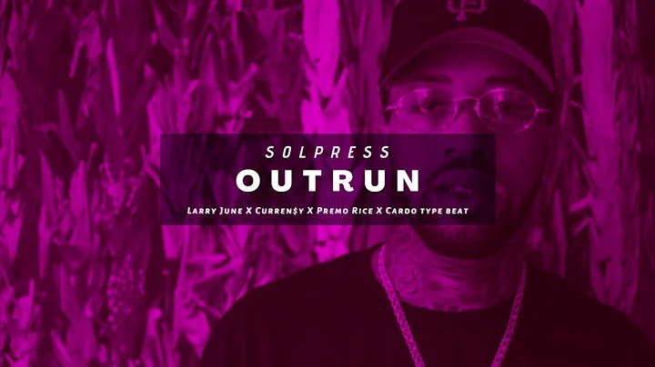 Larry June X Premo Rice X Cardo X Curren$y Type Beat - "Outrun" Crusing Hip-Hop / R&b Instrumental