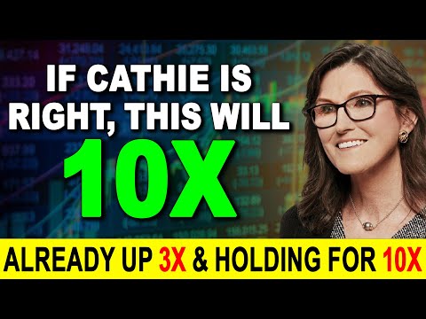 Not Selling Before 10x Return - Cathie Wood 10x Prediction Will Come True thumbnail