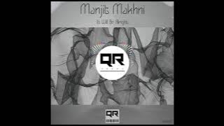 Manjit Makhni - It Will Be Alright [QRS001: Pre-order!] | Melodic Techno & Progressive House