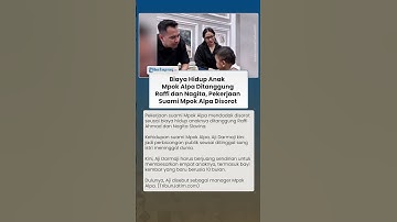 Biaya Hidup Anak Mpok Alpa Ditanggung Raffi Ahmad & Nagita, Pekerjaan Aji Darmaji Jadi Sorotan