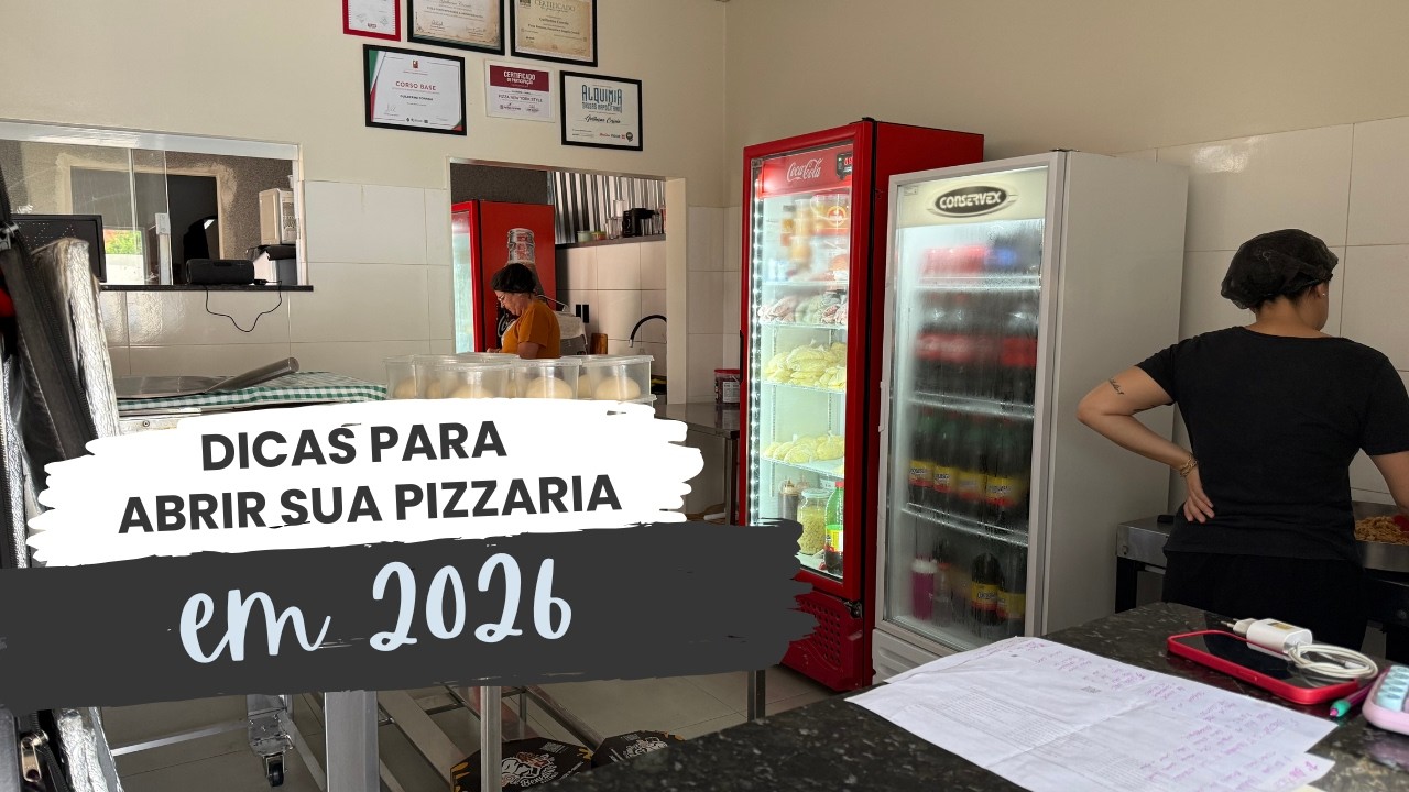O QUE EU FARIA SE FOSSE ABRIR UMA PIZZARIA EM 2026