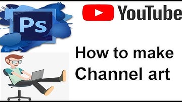 How to make a youtube channel art ~ Adobe photoshop CS6