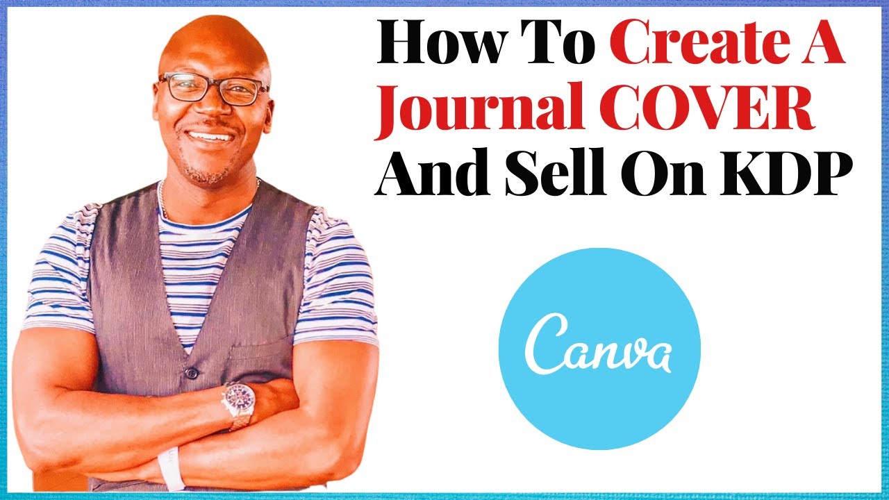 How To Create A Journal COVER in CANVA And Sell On Amazon KDP - YouTube