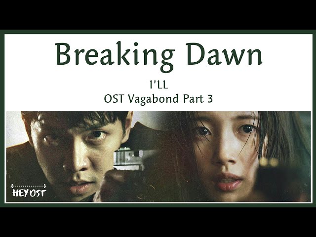 I’LL (아일) - Breaking Dawn OST Vagabond Part 3 | Lyrics