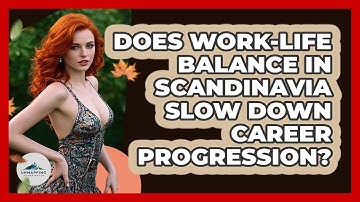Does Work-life Balance In Scandinavia Slow Down Career Progression? - Unmapping Scandinavia