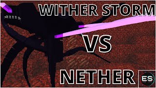 WITHERSTORM IS TOLD TO DESTROY THE NETHER AND FAILS