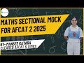 Maths Sectional Mock -2  for AFCAT 2 2025