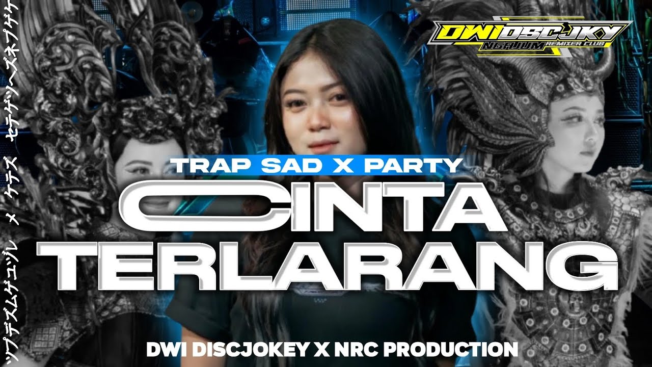 DJ CINTA TERLARANG STYLE TRAP PARTY TERBARU FULL BASS ENAK BUAT KARNAVAL