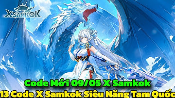 X-Samkok - 13 Giftcode X Samkok Siêu Năng Tam Quốc & Code Mới 09/05 - Siêu Năng Tam Quốc Code
