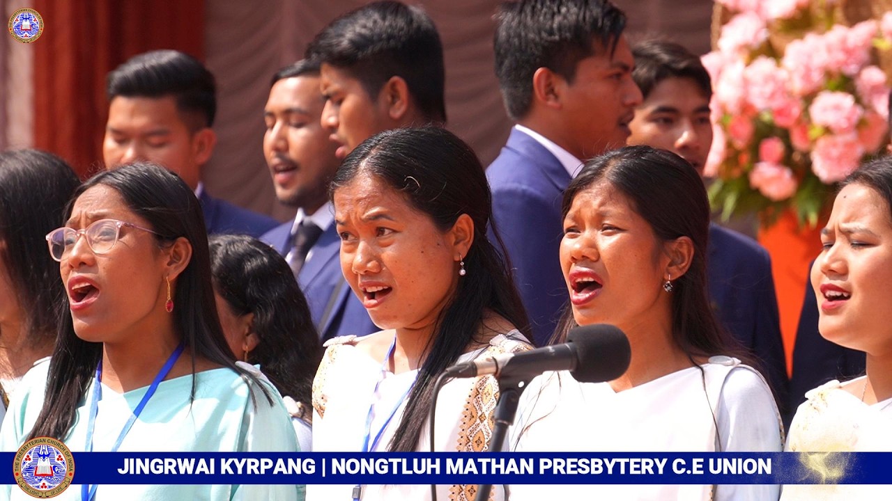 NONGTLUH MATHAN PRESBYTERY C.E UNION | JINGIASENG RI BHOI PRESBYTERIAN SYNOD C.E UNION
