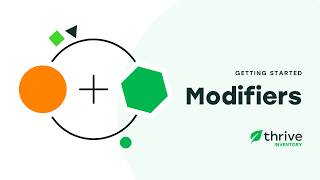 Getting Started: Modifiers | Thrive Inventory