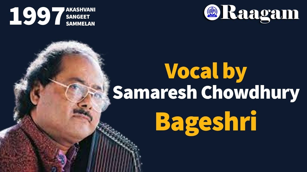 1997 - Akashvani Sangeet Sammelan II Vocal by Samaresh Chowdhury II Raga - Bageshri