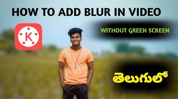 How to add blur effect in background without green screen||kiran ssk||how to add blur effect