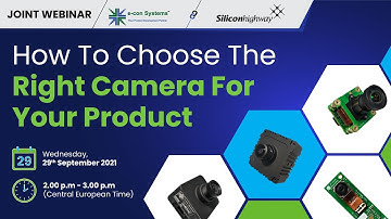 Webinar Invite: How to choose the RIGHT CAMERA for your product | e-con Systems