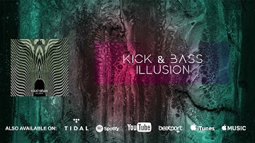 Kick & Bass - Illusion