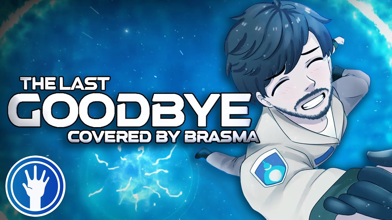 In Space with Markiplier | The Last Goodbye (COVER/REMIX) ~ BRASMA