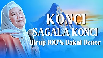 KONCI SAGALA KONCI! Nasehat Abuya Uci: Supaya Hirup 100% Bener jeung Barokah